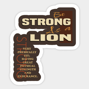 Be strong as a lion Sticker